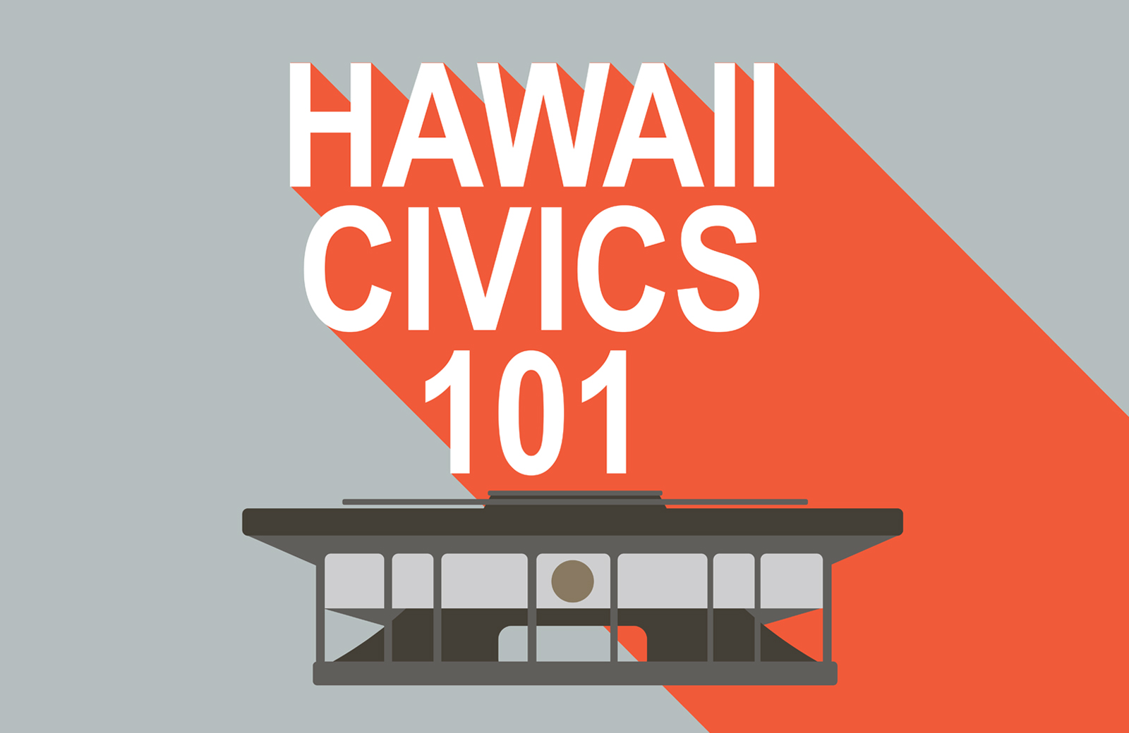 Text graphic with headline "Hawaii Civics 101" above the state capitol building